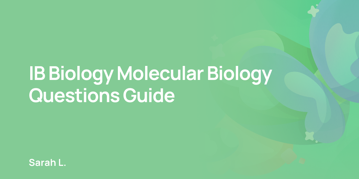 IB Biology Molecular Biology Questions Guide
