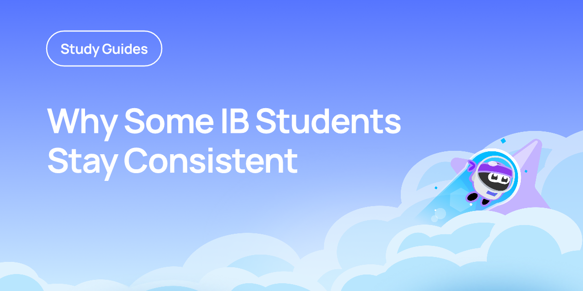 Why Some IB Students Stay Consistent