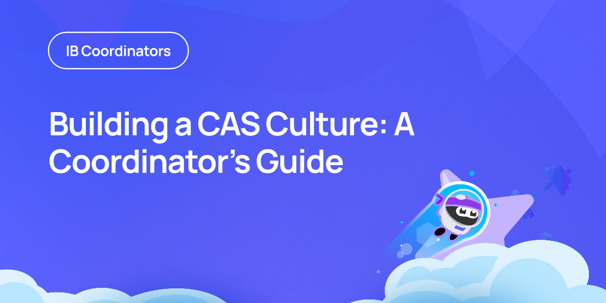 Ib Paper Guide Building a CAS Culture: A Coordinator’s Guide | RevisionDojo
