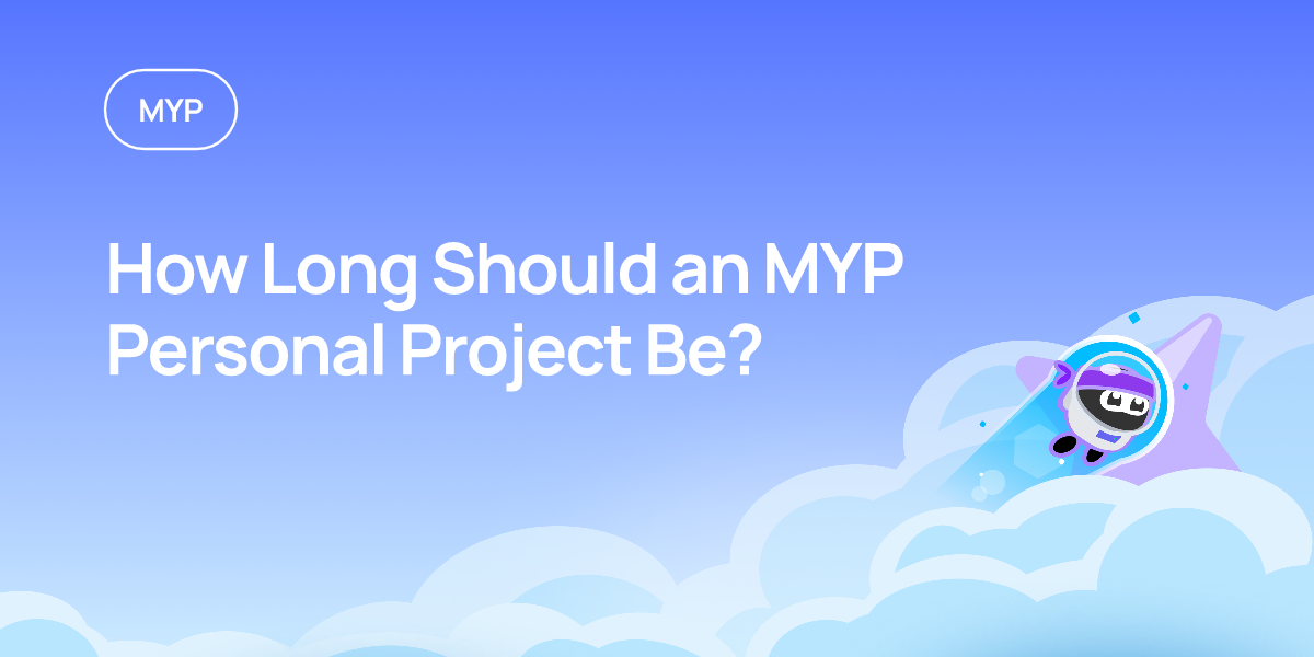 How Long Should an MYP Personal Project Be?