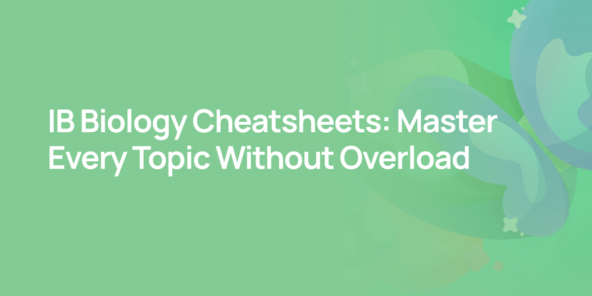 IB Biology Cheatsheets: Master Every Topic Without Overload