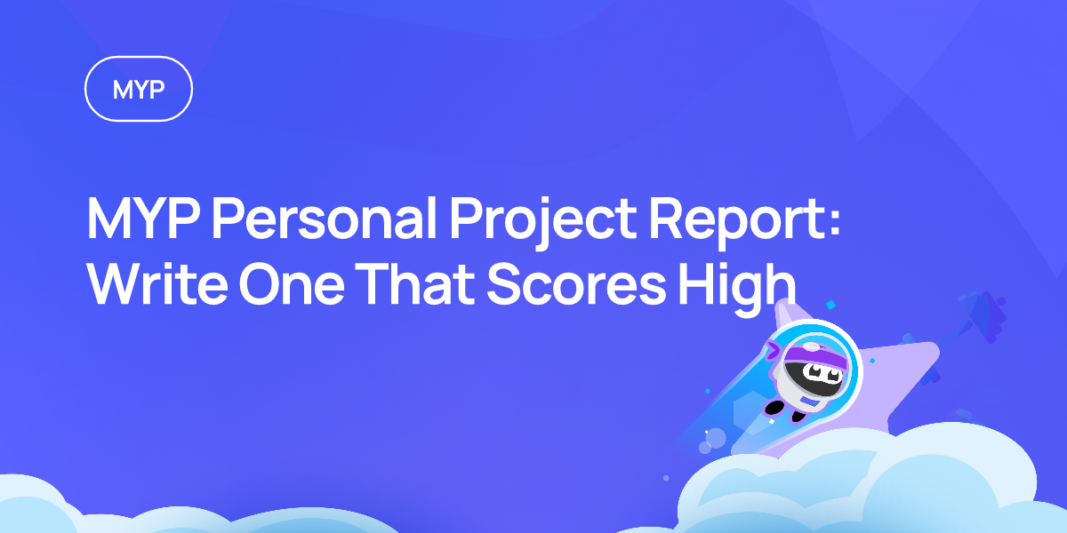 MYP Personal Project Report: Write One That Scores High