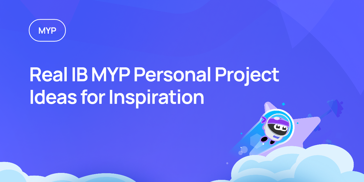 Real IB MYP Personal Project Ideas for Inspiration