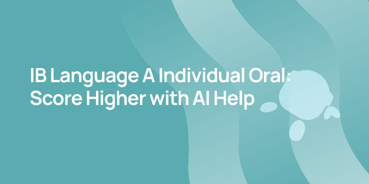 IB Language A Individual Oral: Score Higher with AI Help