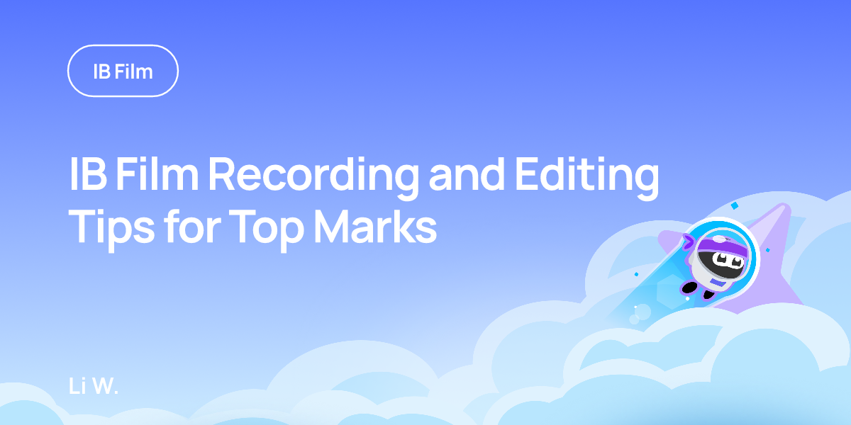 IB Film Recording and Editing Tips for Top Marks