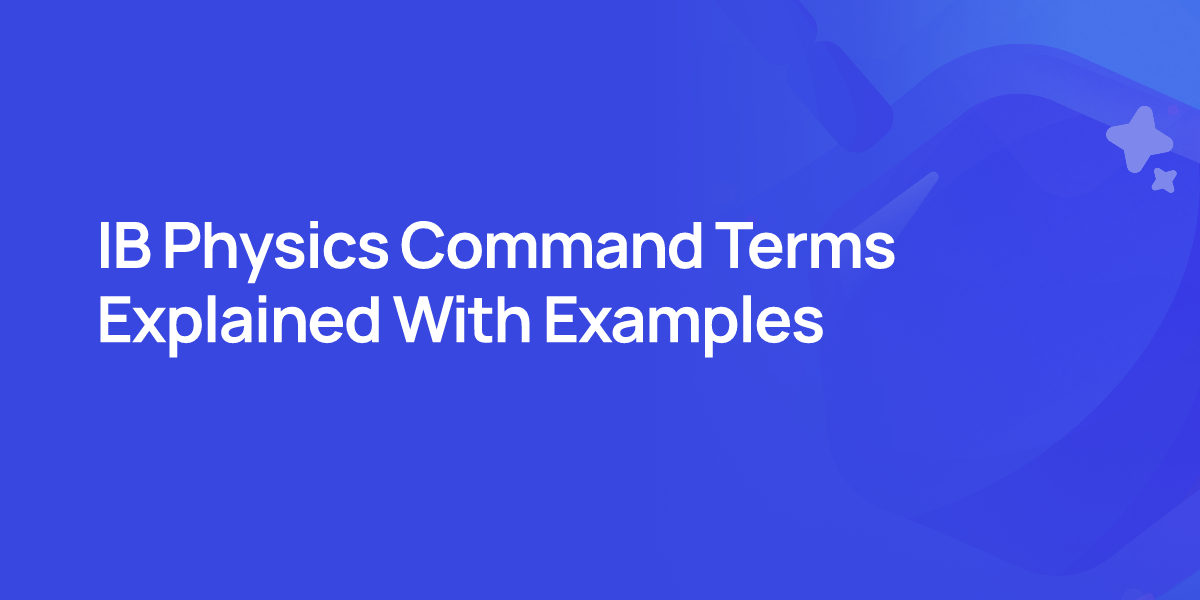 IB Physics Command Terms Explained With Examples