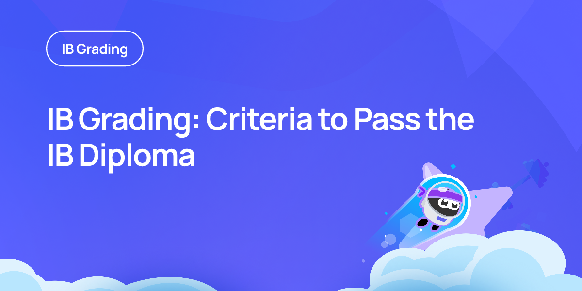 IB Grading: Criteria to Pass the IB Diploma