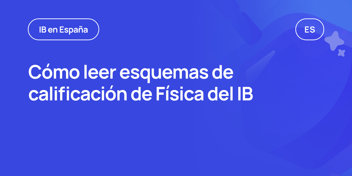Cómo leer esquemas de calificación de Física del IB