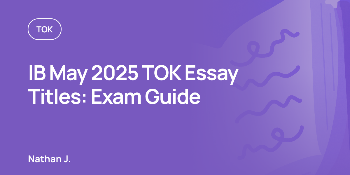 IB May 2025 TOK Essay Titles: Exam Guide