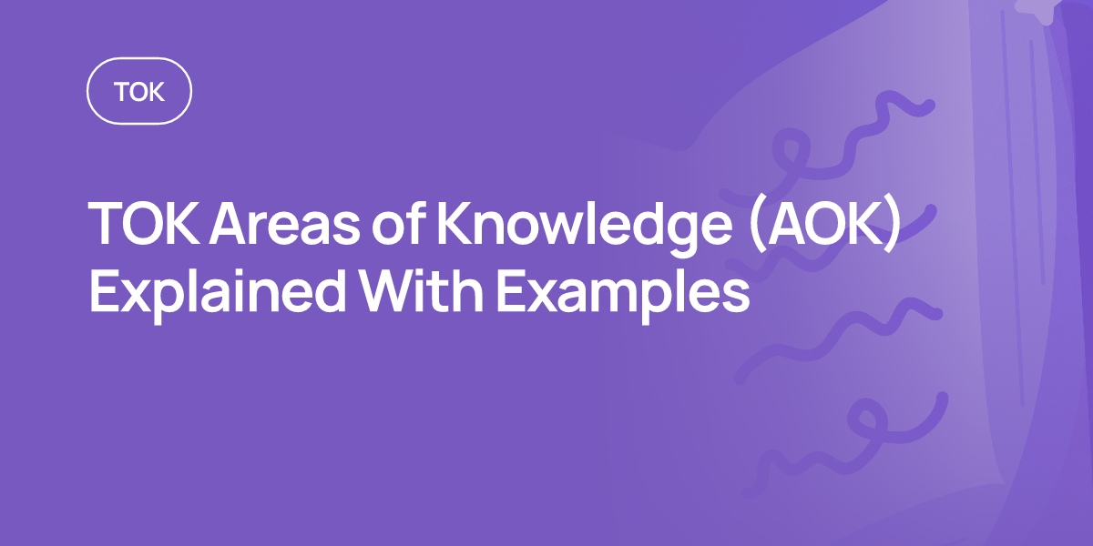 TOK Areas of Knowledge (AOK) Explained With Examples
