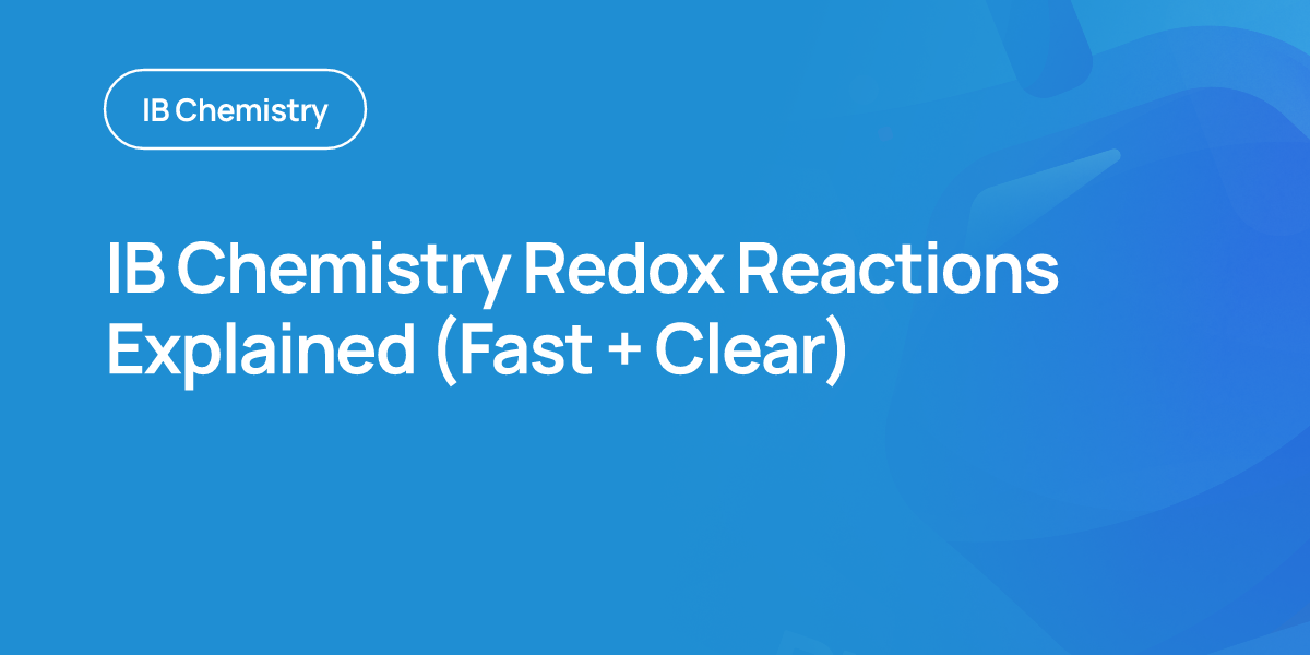 IB Chemistry Redox Reactions Explained (Fast + Clear)