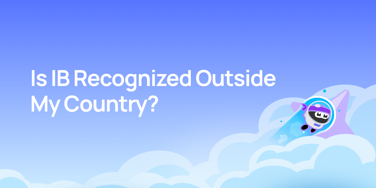 Is IB Recognized Outside My Country?
