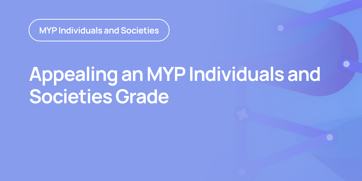 Appealing an MYP Individuals and Societies Grade