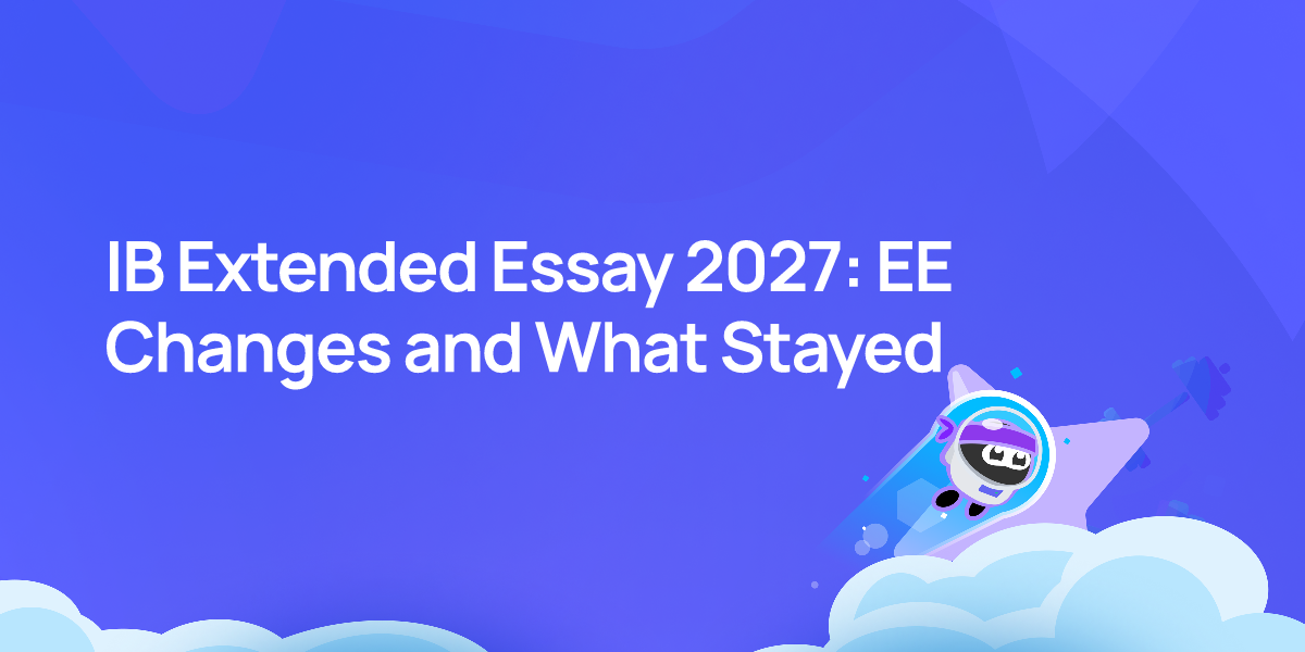 IB Extended Essay 2027: EE Changes and What Stayed
