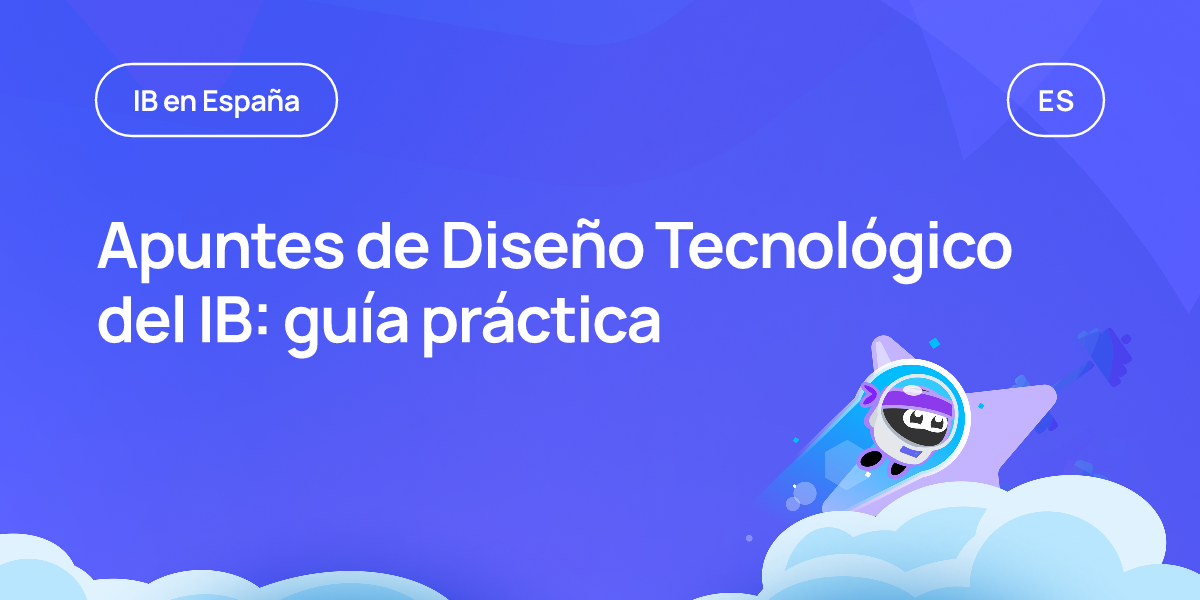 Apuntes de Diseño Tecnológico del IB: guía práctica