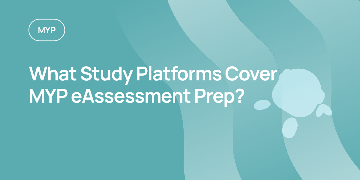 What Study Platforms Cover MYP eAssessment Prep?