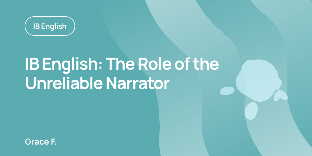 IB English: The Role of the Unreliable Narrator