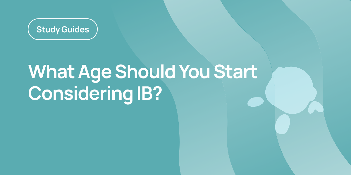 What Age Should You Start Considering IB?