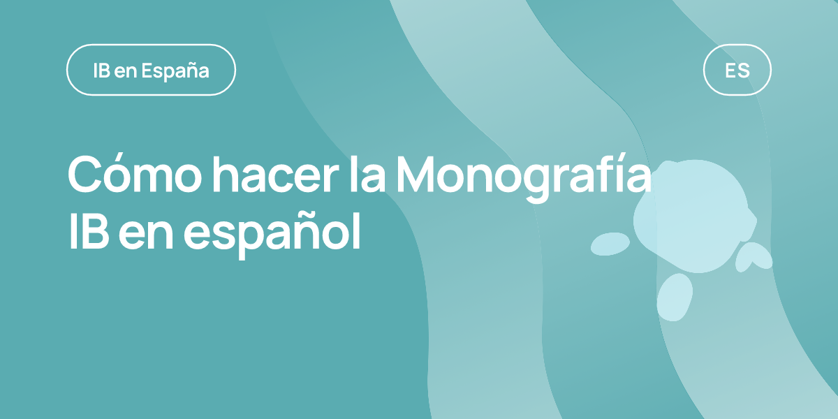 Cómo hacer la Monografía IB en español
