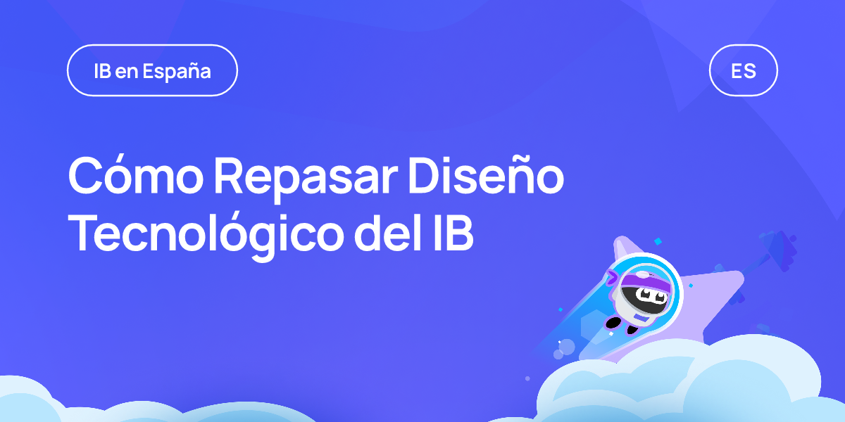 Cómo Repasar Diseño Tecnológico del IB