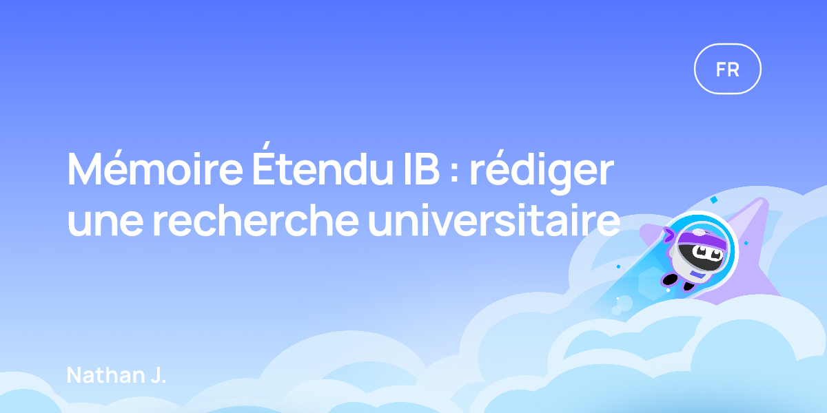 Mémoire Étendu IB : rédiger une recherche universitaire