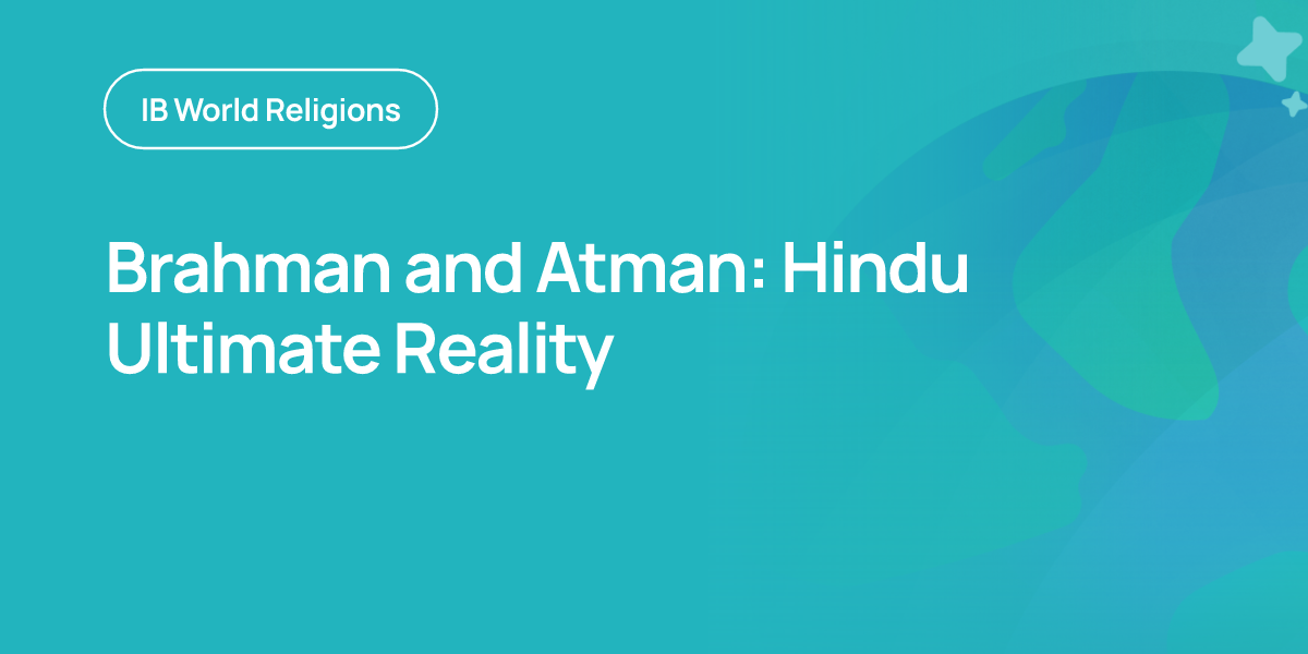 Brahman and Atman: Hindu Ultimate Reality