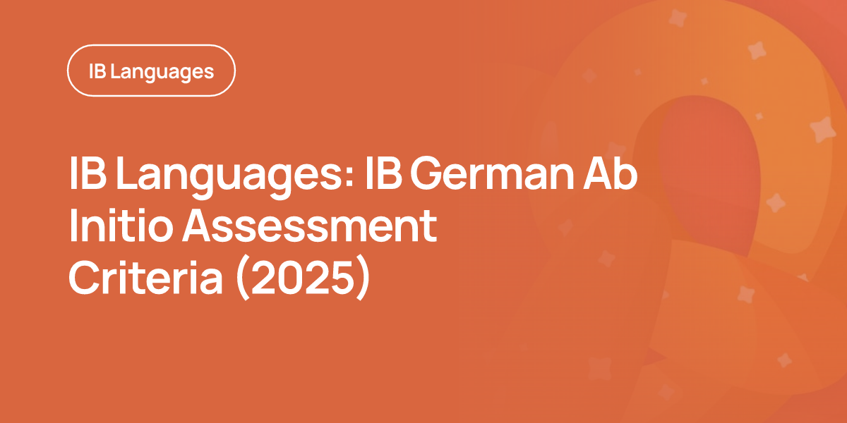 IB Languages: IB German Ab Initio Assessment Criteria (2025)