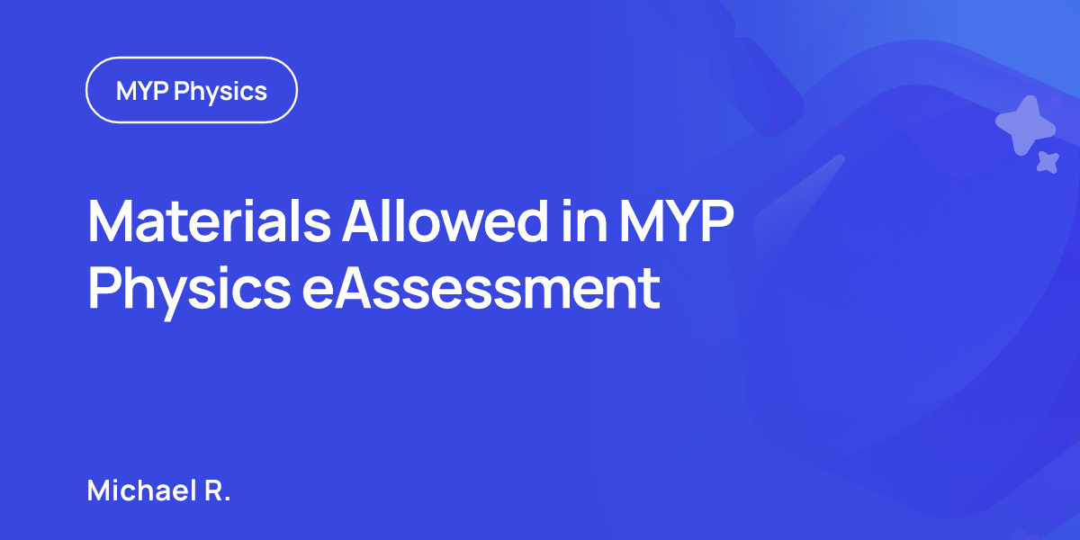 Materials Allowed in MYP Physics eAssessment
