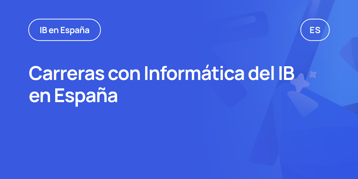 Carreras con Informática del IB en España