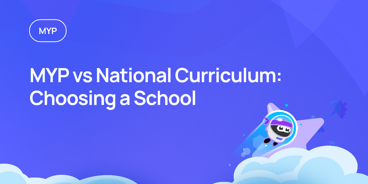 MYP vs National Curriculum: Choosing a School