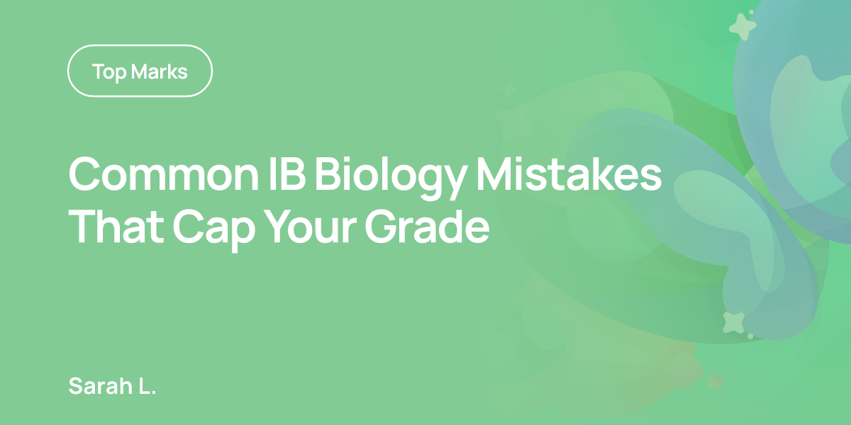 Common IB Biology Mistakes That Cap Your Grade