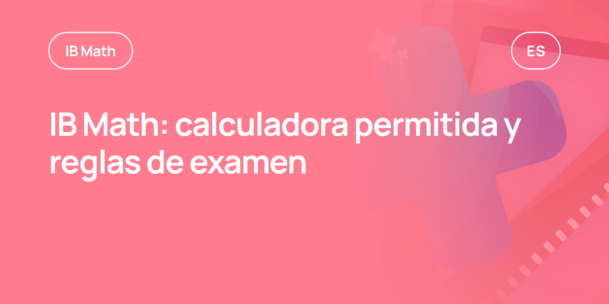 IB Math: calculadora permitida y reglas de examen