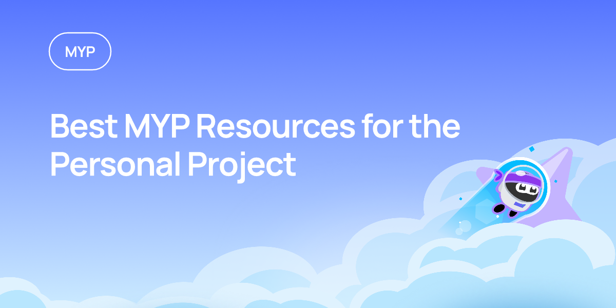 Best MYP Resources for the Personal Project