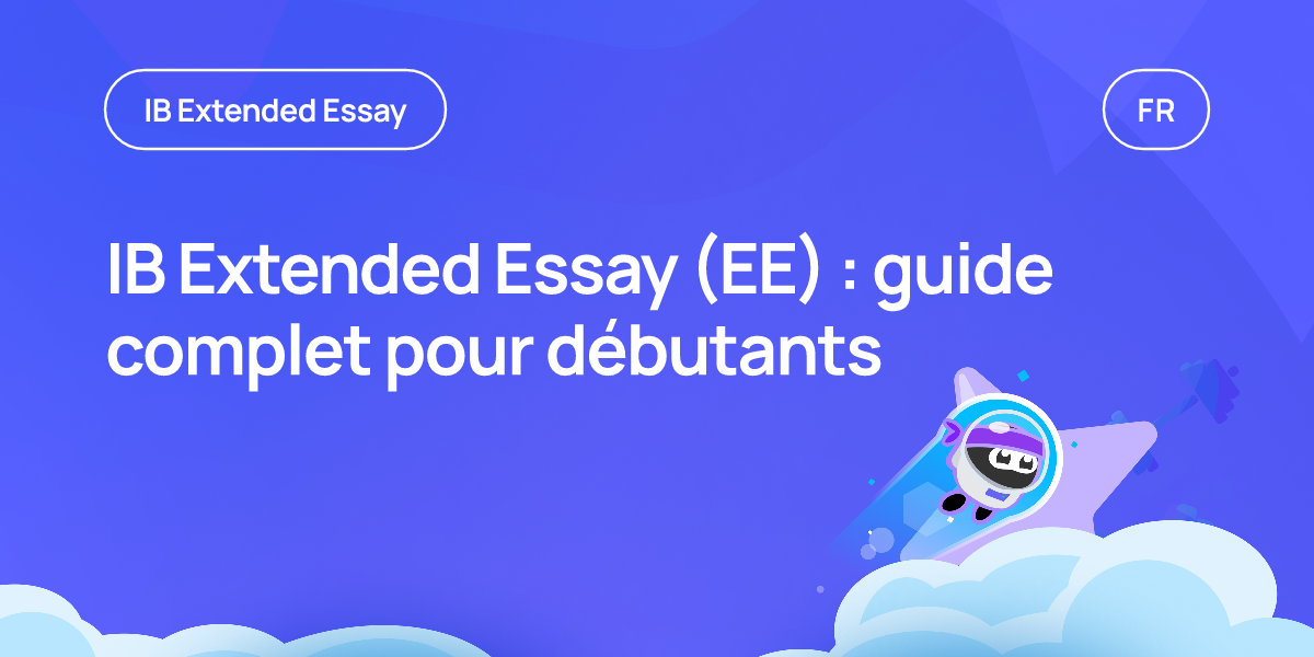 IB Extended Essay (EE) : guide complet pour débutants