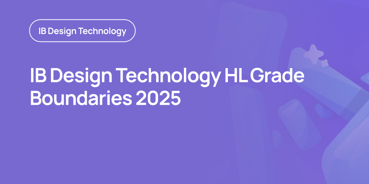 IB Design Technology HL Grade Boundaries 2025
