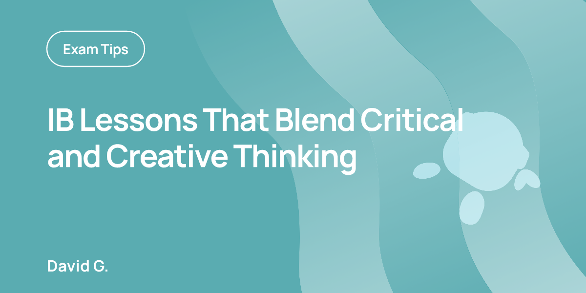 IB Lessons That Blend Critical and Creative Thinking