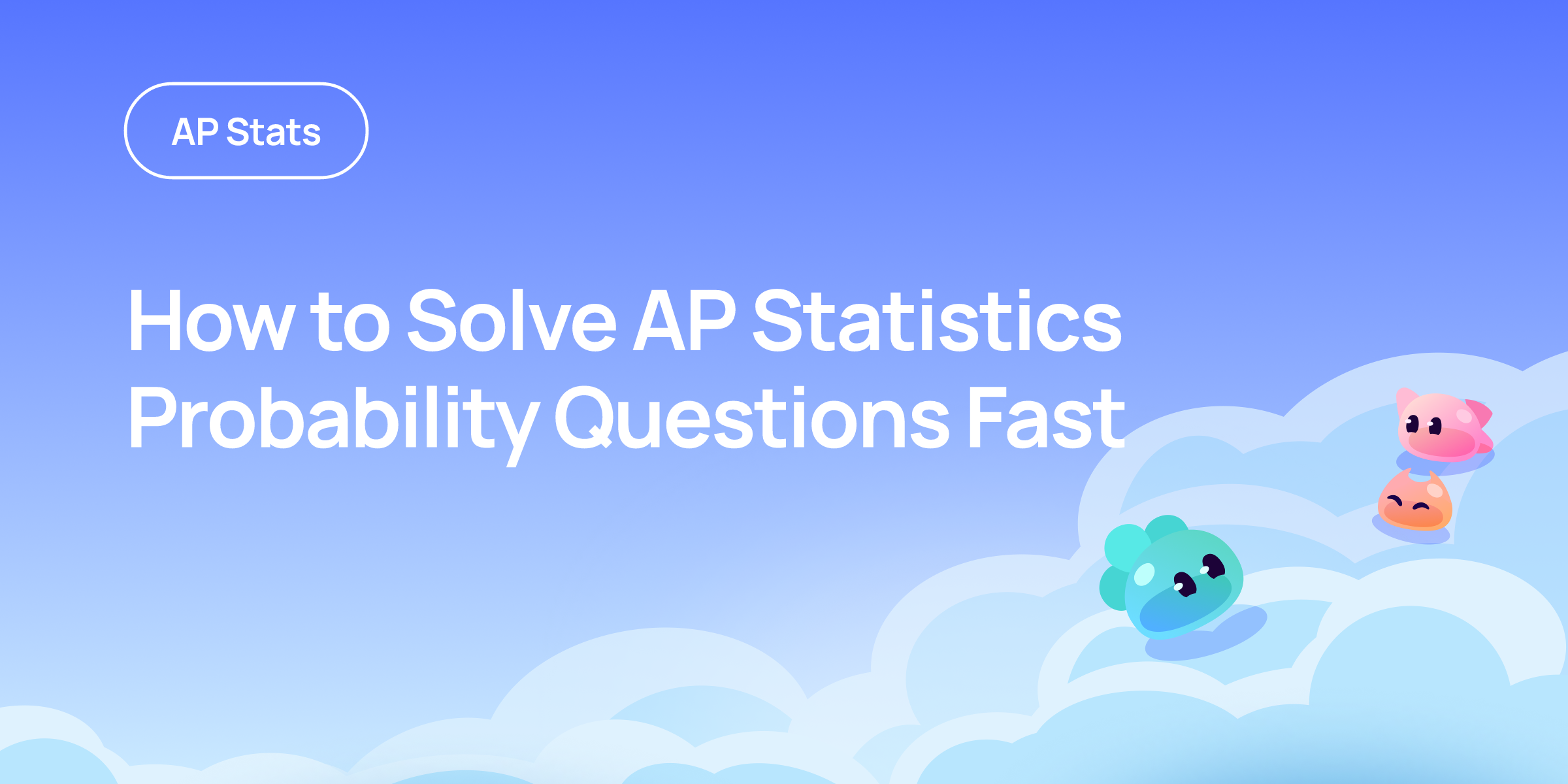 How to Solve AP Statistics Probability Questions… | OnePrep