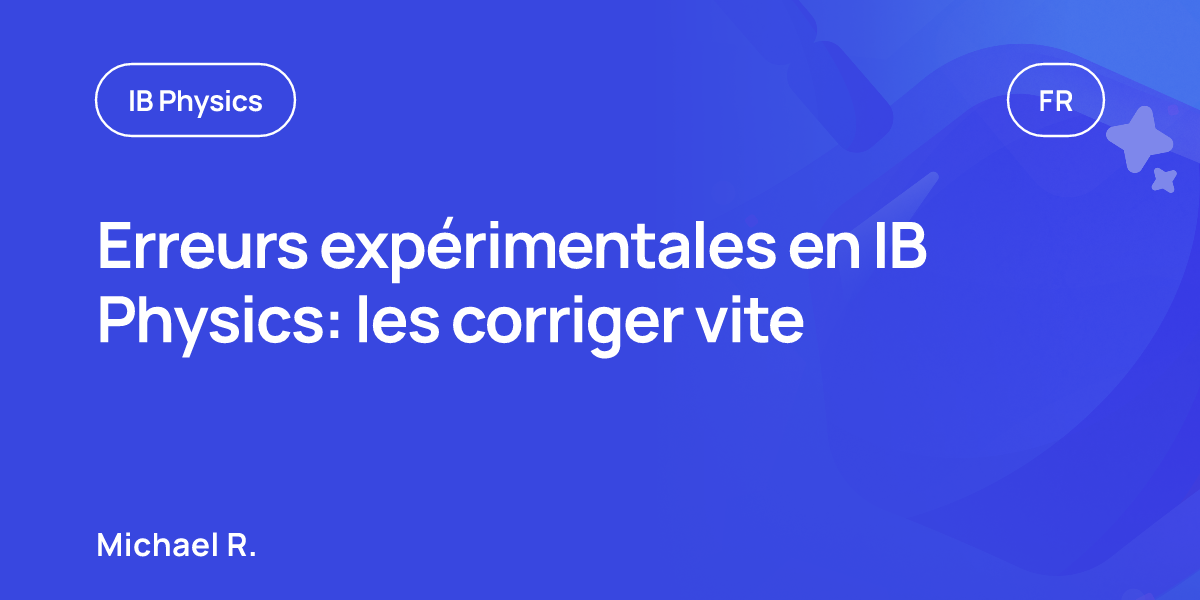 Erreurs expérimentales en IB Physics: les corriger vite