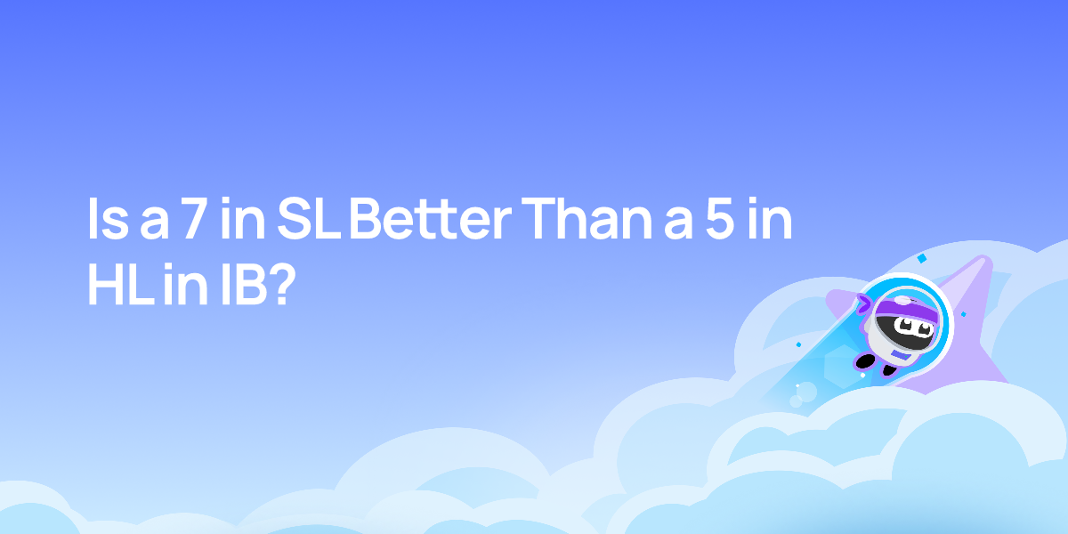 Is a 7 in SL Better Than a 5 in HL in IB?