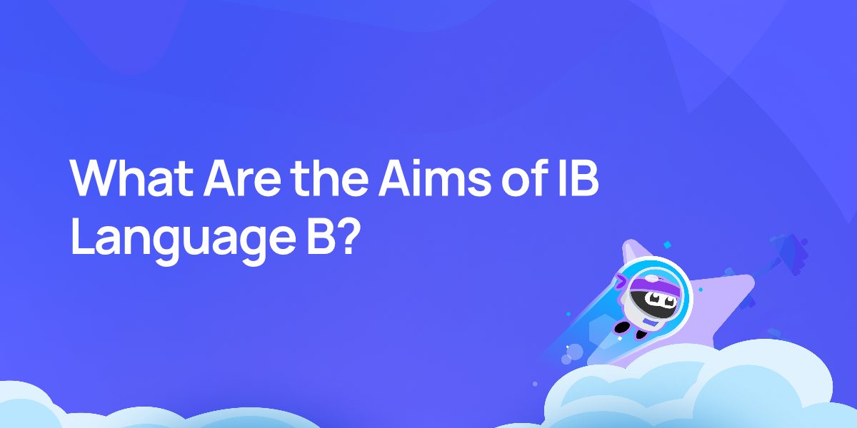 What Are the Aims of IB Language B?