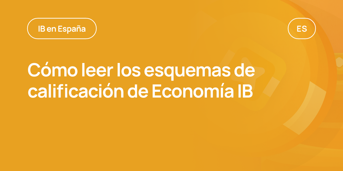 Cómo leer los esquemas de calificación de Economía IB