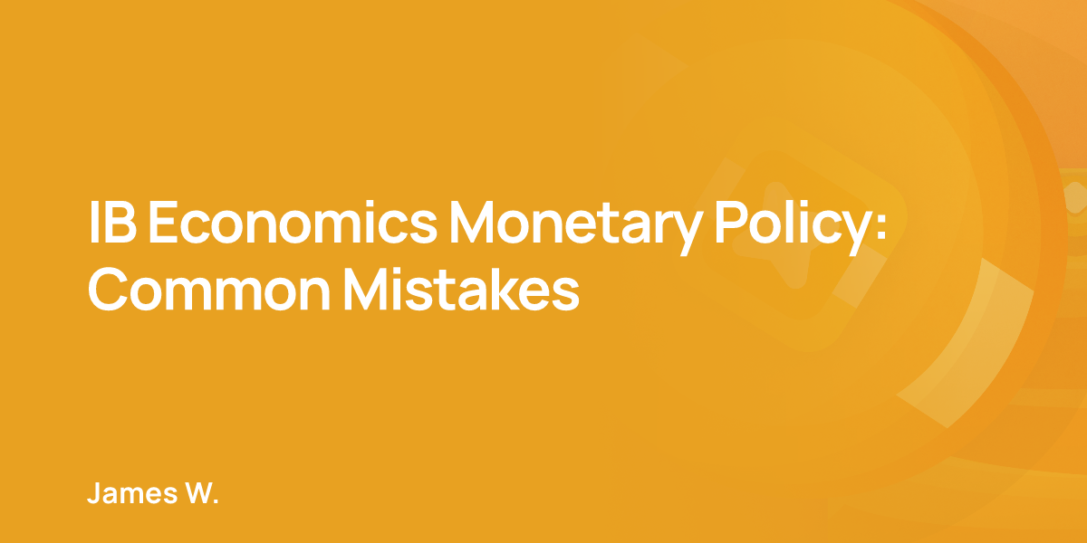 IB Economics Monetary Policy: Common Mistakes