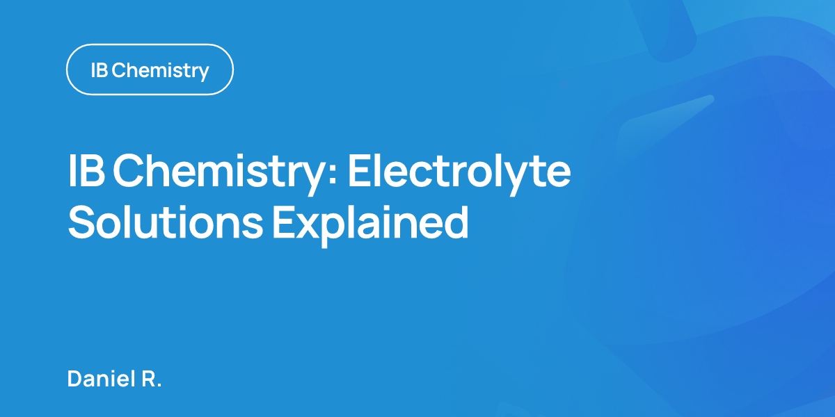 IB Chemistry: Electrolyte Solutions Explained