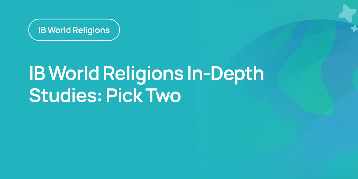 IB World Religions In-Depth Studies: Pick Two
