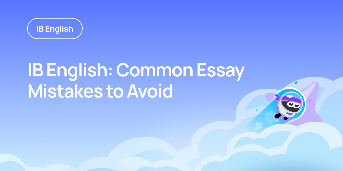 IB English: Common Essay Mistakes to Avoid