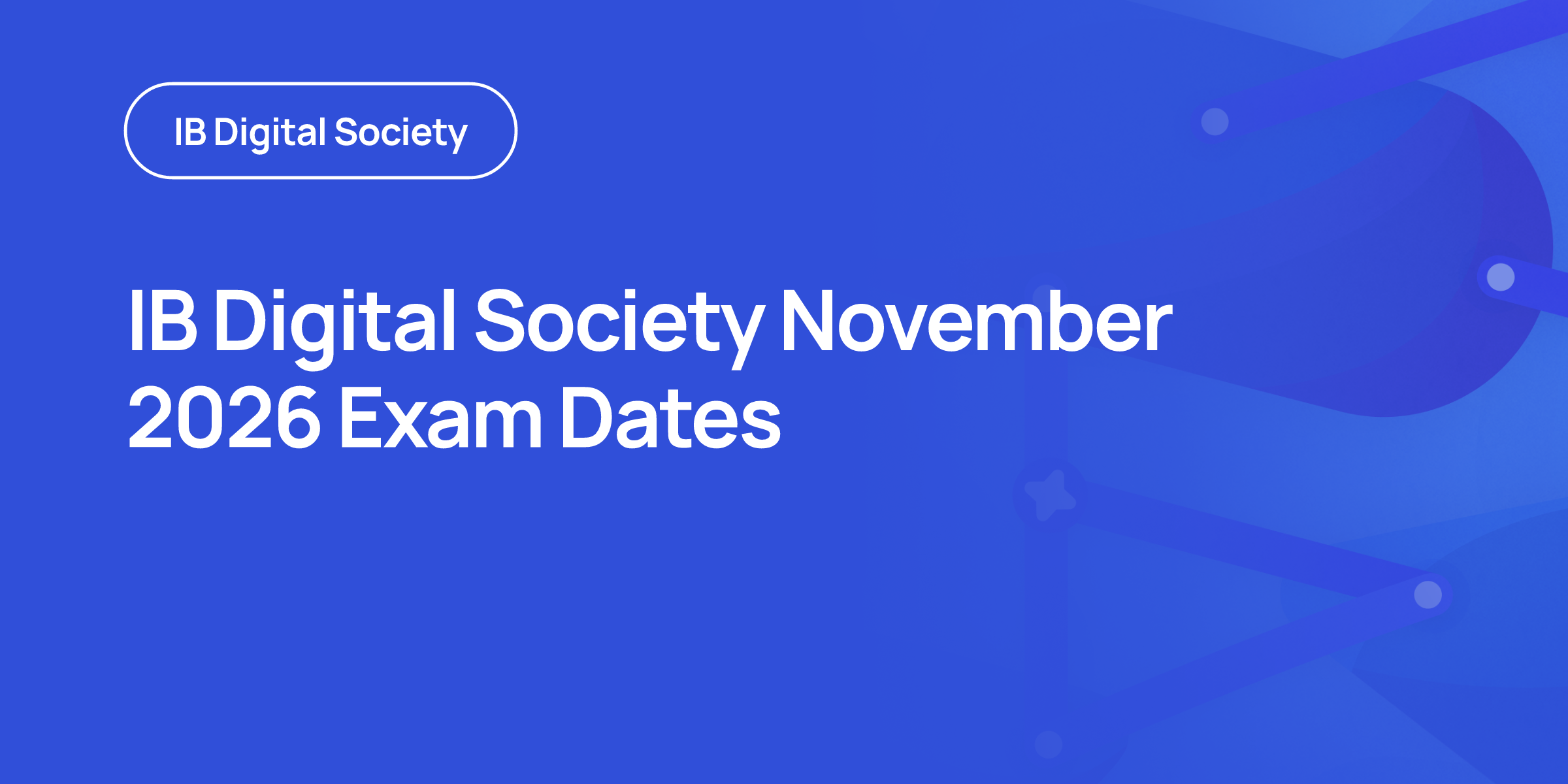 Reddit November IB Digital Society November 2026 Exam Dates | RevisionDojo