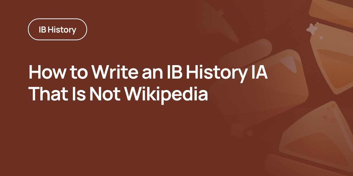 How to Write an IB History IA That Is Not Wikipedia