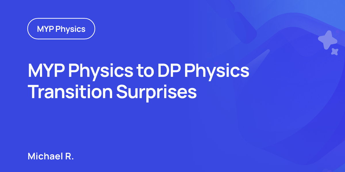 MYP Physics to DP Physics Transition Surprises