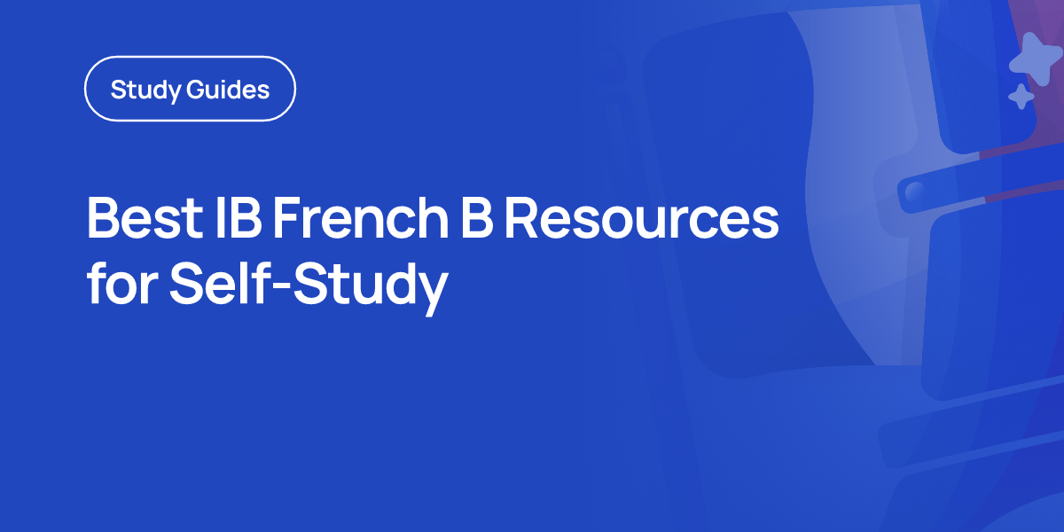 Best IB French B Resources for Self-Study