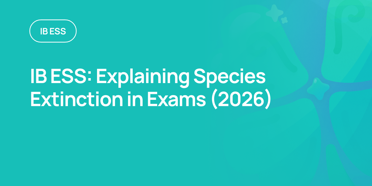 IB ESS: Explaining Species Extinction in Exams (2026)